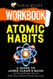 Workbook: Atomic Habits: A guide to James Clear's Book: An Easy