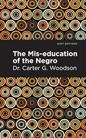 The Mis-education of the Negro