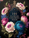 101 Flowers: A Beautiful & Relaxing Adult Coloring Book of