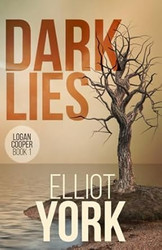 Dark Lies: A pulse-pounding crime thriller