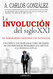 La Involucion del siglo XXI