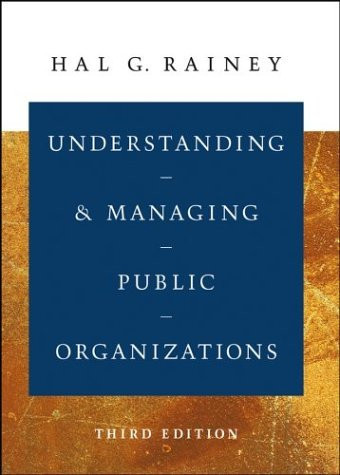 Understanding And Managing Public Organizations