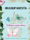 Grandparents Tell me Your Story - Grandparents Legacy Book