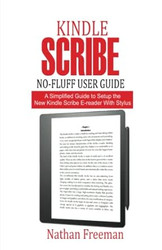 Kindle Scribe No-Fluff User Guide