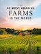The 40 Most Amazing Farms in the World