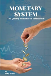 Monetary System is the Quality indicator of Civilization