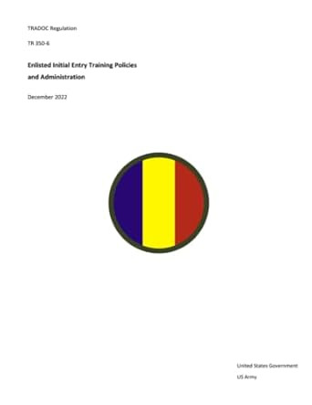 TRADOC Regulation TR 350-6 Enlisted Initial Entry Training