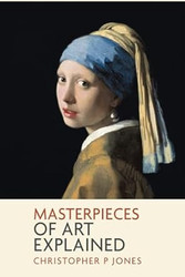 Masterpieces of Art Explained