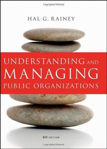 Understanding And Managing Public Organizations