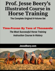 Prof. Jesse Beery's Ilustrated Course In Horse Training