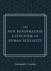 The New Reformation Catechism on Human Sexuality