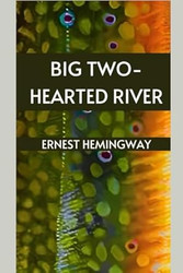 Big Two-Hearted River
