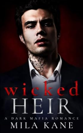 Wicked Heir: A Dark Mafia Romance