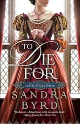 To Die For: A Novel of Anne Boleyn