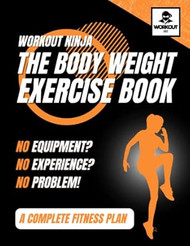 The Body Weight Exercise Book