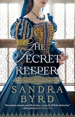 The Secret Keeper: A Novel of Katherine Parr