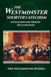 The Westminster Shorter Catechism