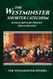 The Westminster Shorter Catechism