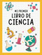 Mi Primer Libro de Ciencia