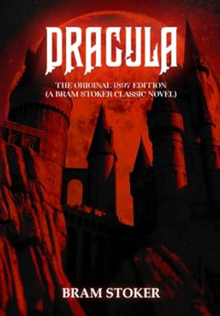 Dracula: The Original 1897 Edition