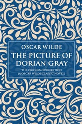 The Picture of Dorian Gray: The Original 1890 Edition