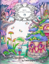 Nice Little Town 13: Adult Coloring Book