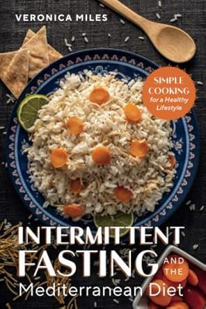 Intermittent Fasting and the Mediterranean Diet