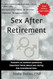 Sex After Retirement FAKE Self Help Book Guide Party Gag