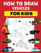 How To Draw Vehicles For Kids