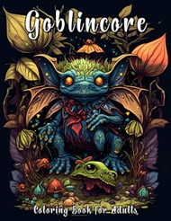 Goblincore Coloring Book for Adults