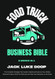 Food Truck Business Bible [2 Books in 1]
