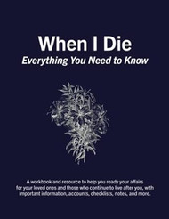 When I Die | Planner and Organizer for Accounts and Assets |