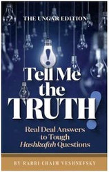 Tell Me the Truth - Real Deal Answers to Tough Hashkafah