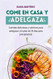 Come en Casa y Adelgaza