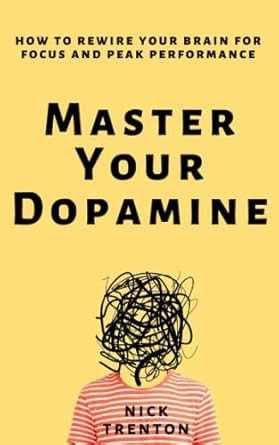 Master Your Dopamine