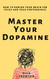 Master Your Dopamine