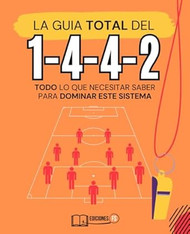 Manual DEFINITIVO del sistema 1-4-4-2 en futbol