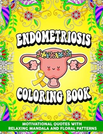 Endometriosis Warrior quotes Coloring book