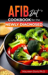 AFIB Diet Cookbook for the Newly Diagnosed