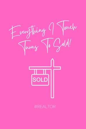 Everything I Touch Turns To SOLD Lined Notebook For