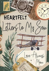 Heartfelt Letters to My Son Love Always Mom