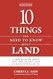 10 Things You Need To Know About Land