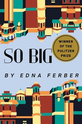 So Big: (Winner of the Pulitzer Prize)