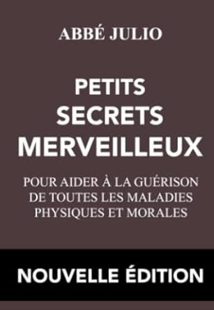 ABBe JULIO - PETITS SECRETS MERVEILLEUX - NOUVELLE eDITION