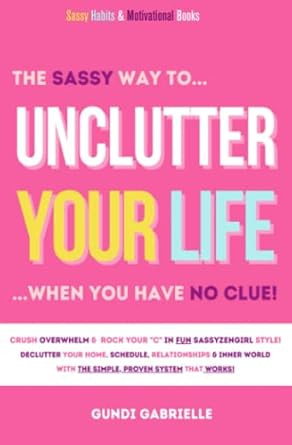 Unclutter Your Life when you have no CLUE!
