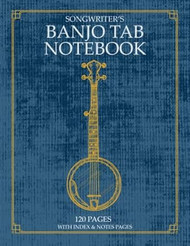 Songwriter's Banjo Tab Notebook