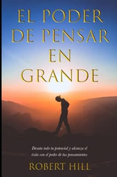 El Poder de Pensar en Grande