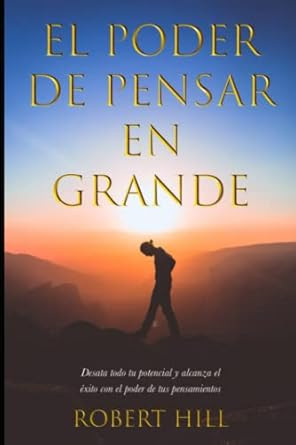 El Poder de Pensar en Grande
