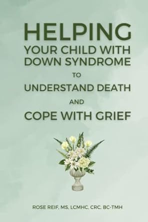 Helping Your Child with Down syndrome to Understand Death
