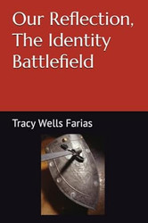 Our Reflection The Identity Battlefield